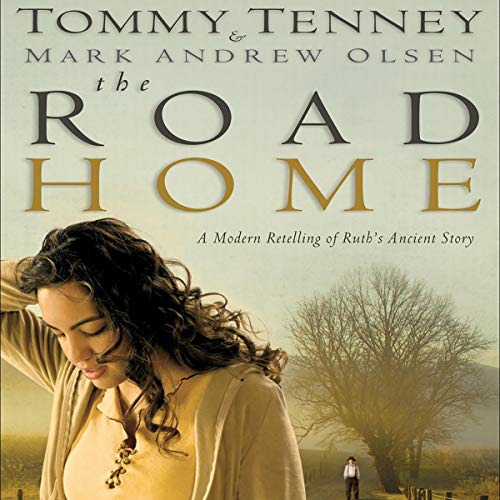 The Road Home Audiobook By Tommy Tenney cover art