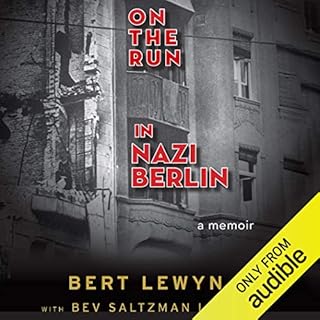 On the Run in Nazi Berlin Audiobook By Bert Lewyn, Bev Saltzman Lewyn - contributor cover art