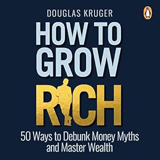 How to Grow Rich Audiobook By Douglas Kruger cover art