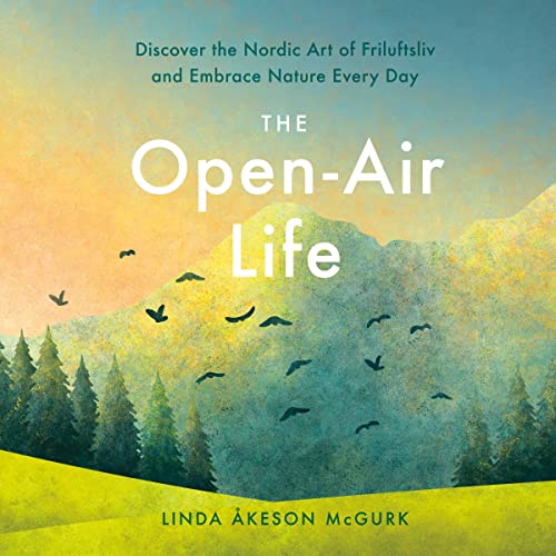 The Open-Air Life Audiobook By Linda Åkeson Mcgurk cover art