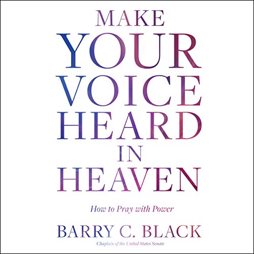 Make Your Voice Heard in Heaven Audiobook By Barry C. Black cover art