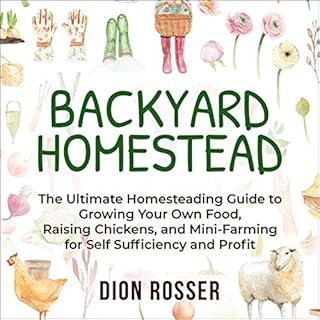 Backyard Homestead Audiobook By Dion Rosser cover art