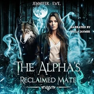 The Alpha's Reclaimed Mate Audiobook By Jennifer Eve cover art