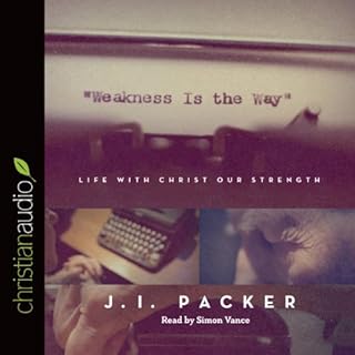 Weakness Is the Way Audiolibro Por J. I. Packer arte de portada