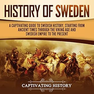 History of Sweden Audiobook By Captivating History cover art