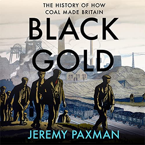 Black Gold Audiolibro Por Jeremy Paxman arte de portada