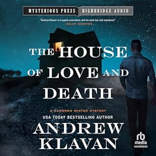 The House of Love and Death Audiobook By Andrew Klavan cover art