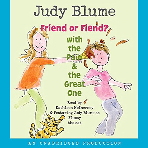 Friend or Fiend? with the Pain and the Great One Audiobook By Judy Blume cover art