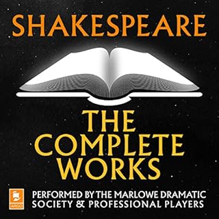 Shakespeare: The Complete Works Audiobook By William Shakespeare cover art