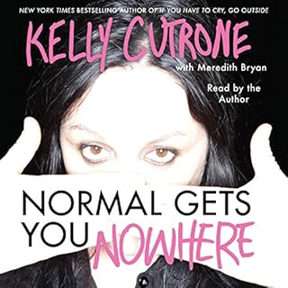 Normal Gets You Nowhere Audiobook By Kelly Cutrone cover art