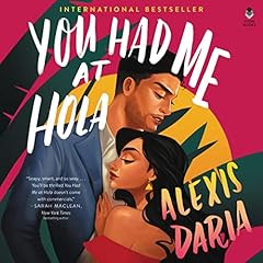 You Had Me at Hola Audiobook By Alexis Daria cover art