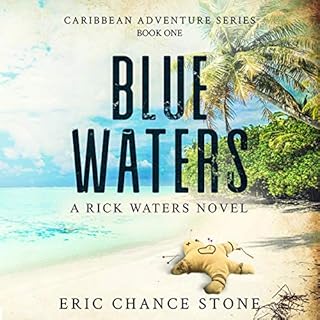 Blue Waters (A Rick Waters Novel) Audiobook By Eric Chance Stone cover art