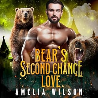 Bear's Second Chance Love Audiobook By Amelia Wilson cover art