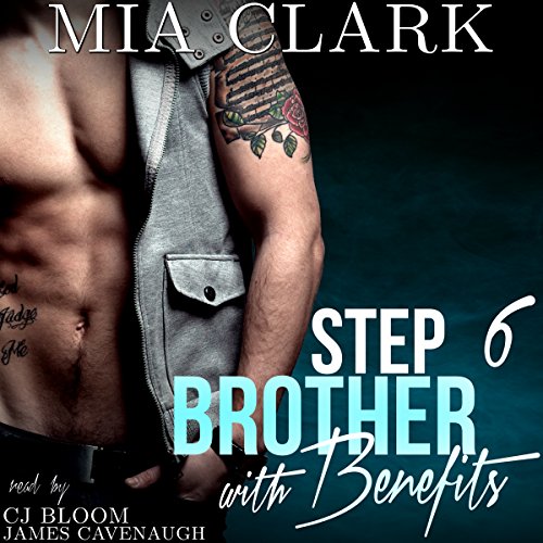 Stepbrother with Benefits 6 Audiobook By Mia Clark cover art