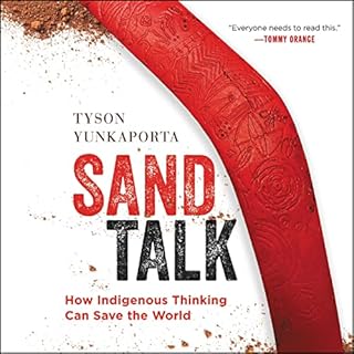 Sand Talk Audiobook By Tyson Yunkaporta cover art