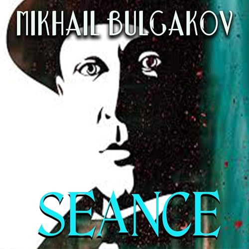 Seance Audiobook By Mikhail Bulgakov cover art