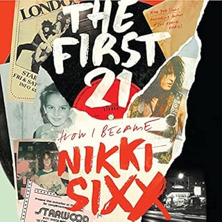 The First 21 Audiobook By Nikki Sixx cover art