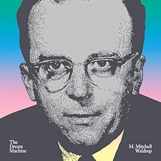 The Dream Machine Audiobook By M. Mitchell Waldrop cover art