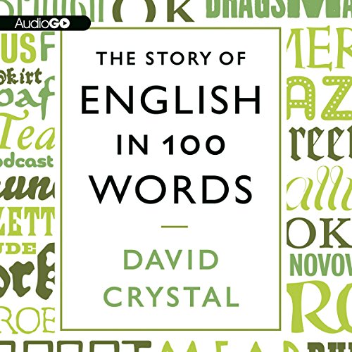 The Story of English in 100 Words Audiolibro Por David Crystal arte de portada