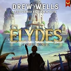 Elydes: A New Dawn Audiolibro Por Drew Wells arte de portada