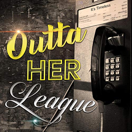 Outta Her League Audiobook By Charae Lewis cover art