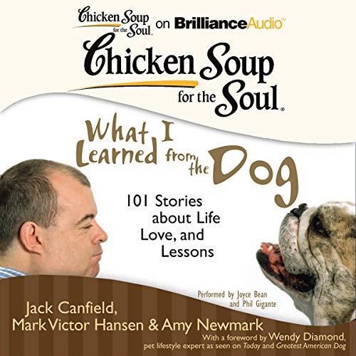 Chicken Soup for the Soul: What I Learned from the Dog Audiolibro Por Jack Canfield, Mark Victor Hansen, Amy Newmark, Wendy D