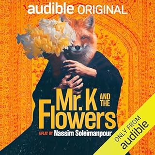 Mr. K and the Flowers Audiolibro Por Nassim Soleimanpour arte de portada