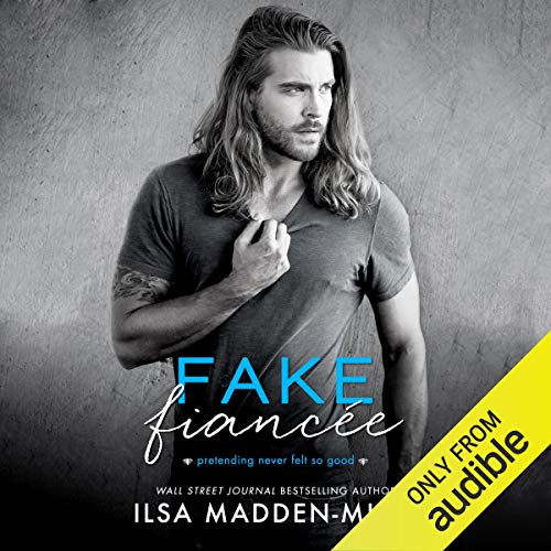 Fake Fianceé Audiobook By Ilsa Madden-Mills cover art