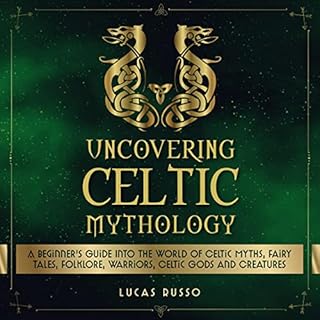 Uncovering Celtic Mythology Audiolibro Por Lucas Russo arte de portada