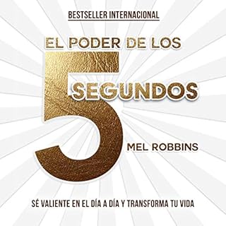 El poder de los 5 segundos [The 5 Second Rule] Audiobook By Mel Robbins cover art