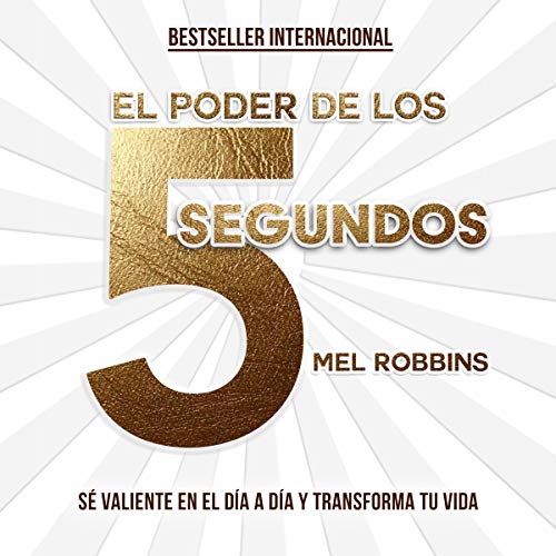 El poder de los 5 segundos [The 5 Second Rule] Audiobook By Mel Robbins cover art