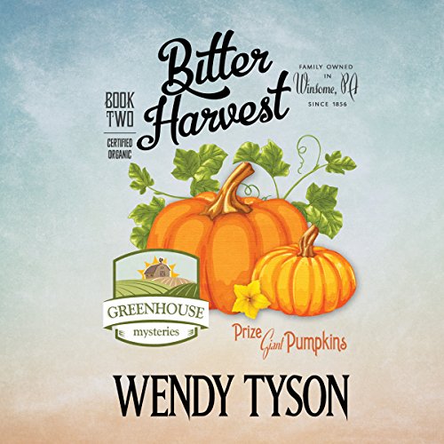 Bitter Harvest Audiobook By Wendy Tyson cover art