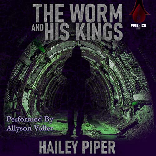 The Worm and His Kings Audiolibro Por Hailey Piper arte de portada