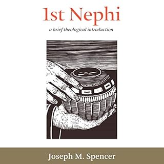 1st Nephi: A Brief Theological Introduction Audiobook By Joseph Spencer cover art