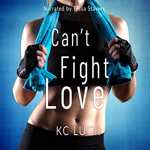 Can't Fight Love Audiobook By KC Luck cover art