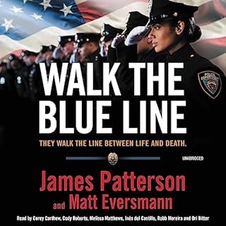 Walk the Blue Line Audiobook By James Patterson, Matt Eversmann, Chris Mooney cover art