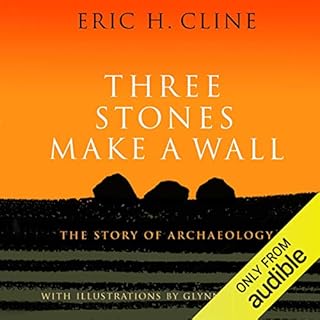 Three Stones Make a Wall Audiobook By Eric H. Cline cover art