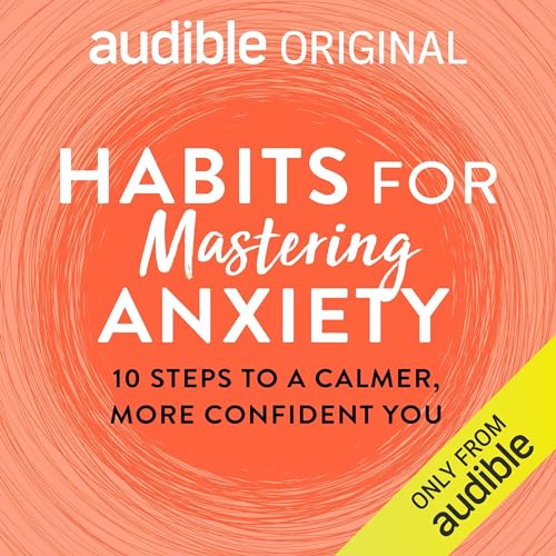 Habits for Mastering Anxiety cover art