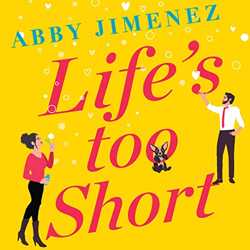 Life's Too Short Audiolibro Por Abby Jimenez arte de portada