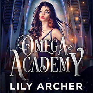 Omega Academy Audiobook By Lily Archer cover art