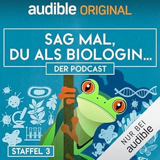 Sag mal, du als Biologin. Der Podcast: Staffel 3 Titelbild