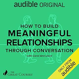 How to Build Meaningful Relationships Through Conversation Audiolibro Por Carol Ann Lloyd, The Great Courses arte de portada