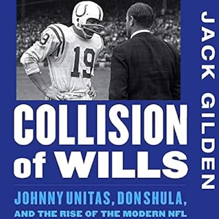 Collision of Wills: Johnny Unitas, Don Shula, and the Rise of the Modern NFL Audiolibro Por Jack Gilden arte de portada