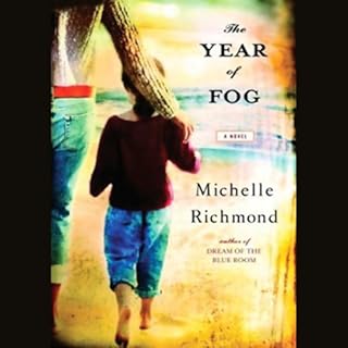 The Year of Fog Audiobook By Michelle Richmond cover art