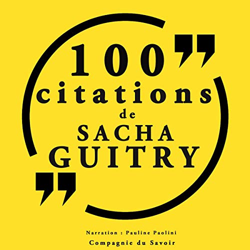 100 citations Sacha Guitry Audiobook By Sacha Guitry cover art