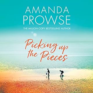 Picking up the Pieces Audiobook By Amanda Prowse cover art