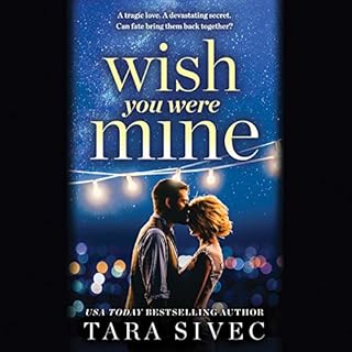 Wish You Were Mine Audiobook By Tara Sivec cover art