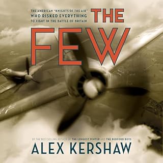 The Few Audiobook By Alex Kershaw cover art