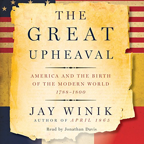 The Great Upheaval Audiobook By Jay Winik cover art