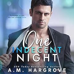 One Indecent Night Audiolibro Por A M. Hargrove arte de portada